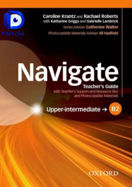 کتاب Navigate Upper Intermediate Teachers Book B2 کتاب معلم کتاب معلم نویگیت اپر اینترمدییت