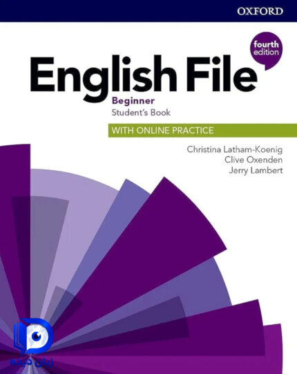 کتاب English File Beginner 4th کتاب انگلیش فایل بیگینر ویرایش چهارم
