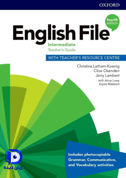 کتاب معلم English File Intermediate Teachers Guide 4th کتاب معلم انگلیش فایل اینترمدییت ویرایش چهارم
