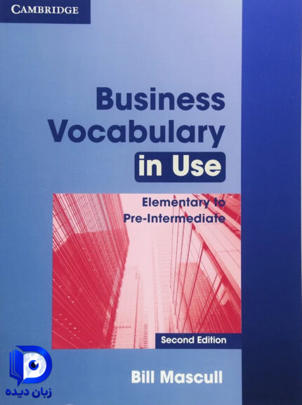 Business Vocabulary in Use Elementary to Pre intermediate 2nd ( چاپ رنگی ) کتاب بیزینس وکبیولری این یوز المنتری تو پره اینترمدیییت ویرایش دوم