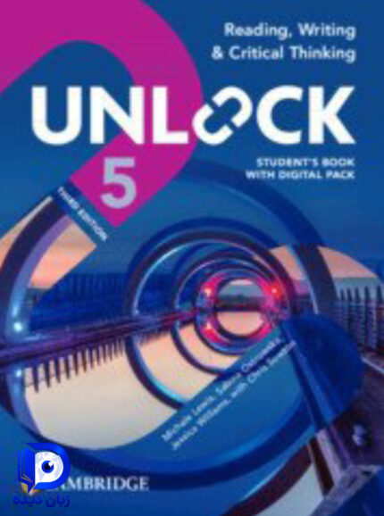 کتاب Unlock 5 3rd Reading Writing and Critical Thinking کتاب انلاک ریدینگ رایتینگ کریتیکال ثینکینگ 5 ویرایش سوم