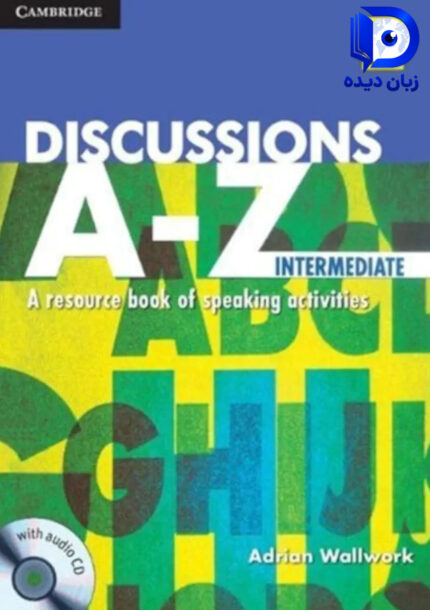 Discussions A-Z Intermediate کتاب ئیسکاشن A-Z اینترمدییت