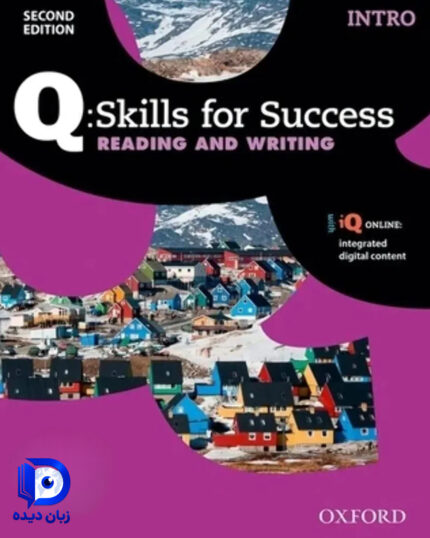 کتاب Q Skills for Success Intro Reading and Writing 2nd ( چاپ رنگی ) کتاب کیو اسکیل فور ساکسس اینترو ریدینگ اند رایتینگ ویرایش دوم