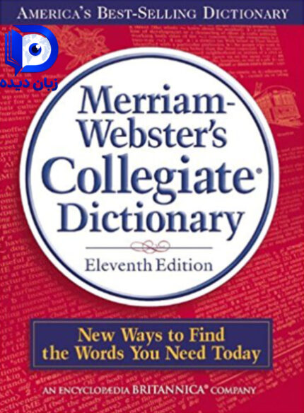 Merriam Webster’s Collegiate Dictionary کتاب دیکشنری کتاب مریام وبسترز کالجیت دیکشنری
