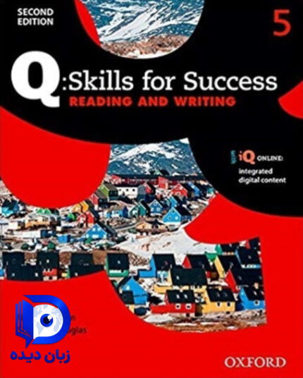 کتاب Q Skills for Success 5 Reading and Writing ( چاپ رنگی ) کتاب کیو اسکیل فور ساکسس ریدینگ اند رایتینگ 5